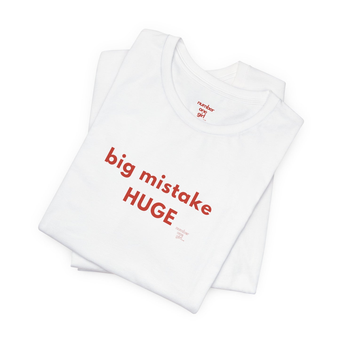 big mistake HUGE