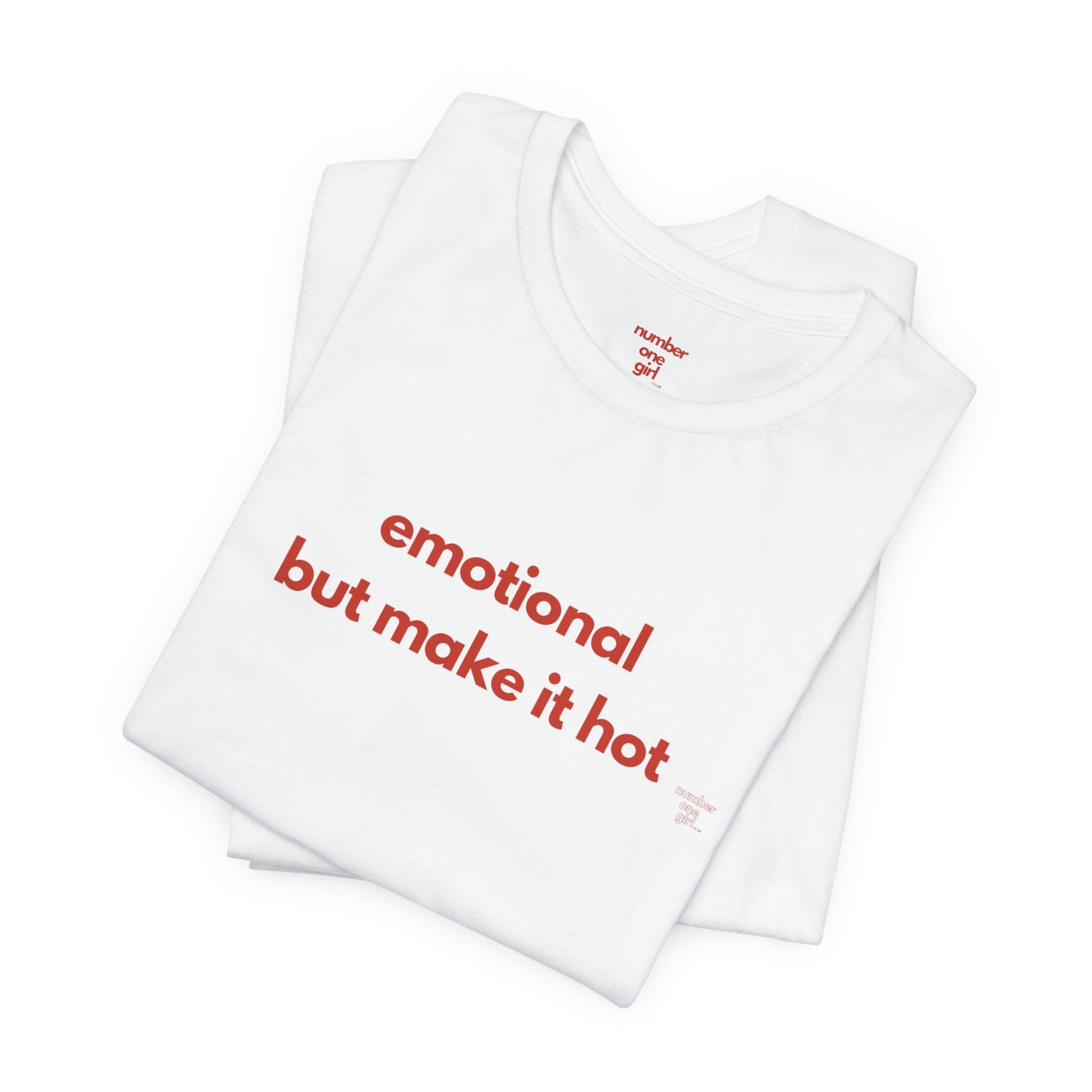 emotional but make it hot