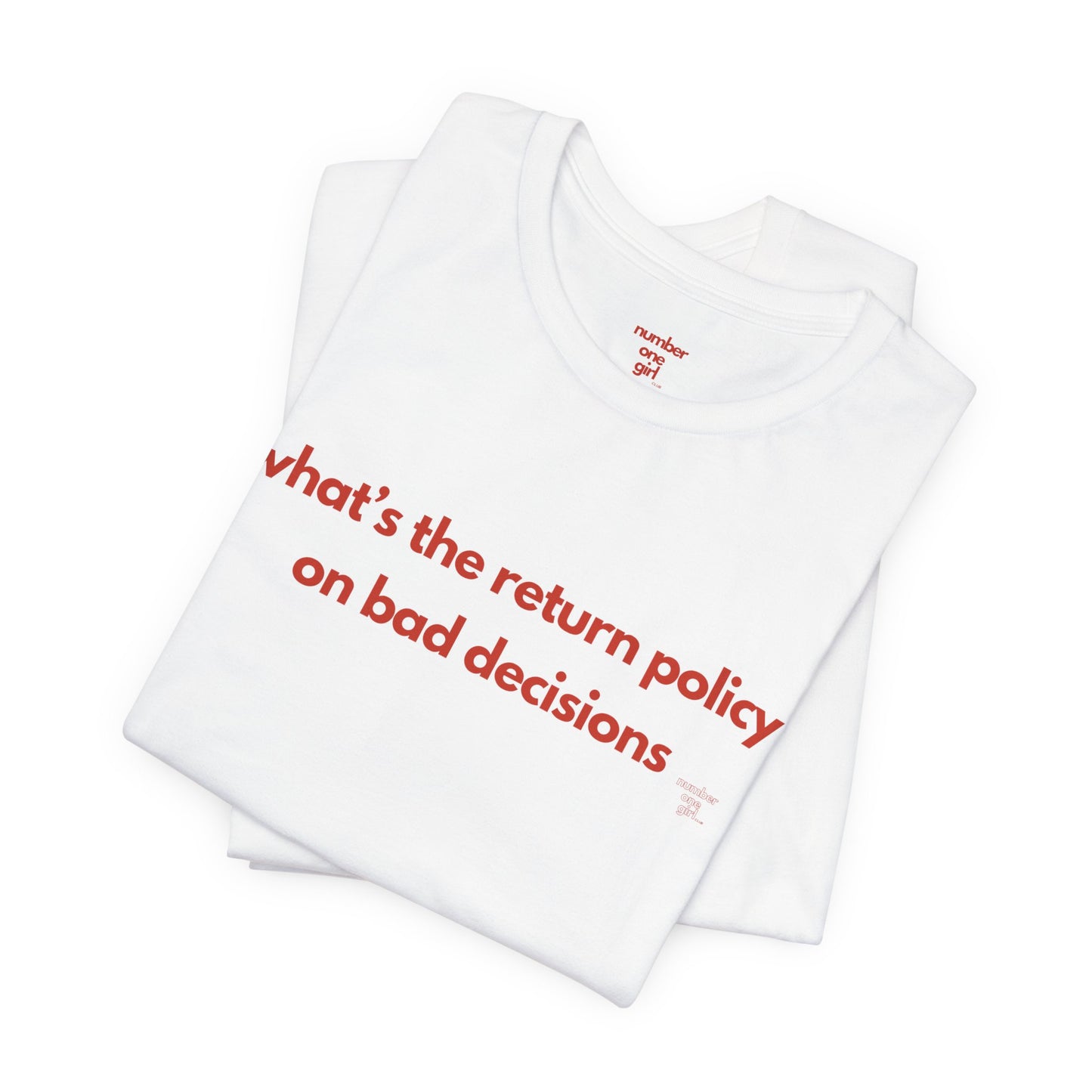 what's the return policy on bad decisions