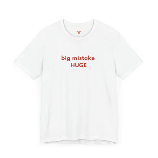 big mistake HUGE